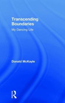Hardcover Transcending Boundaries: My Dancing Life Book