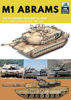 Paperback M1 Abrams: The Us's Main Battle Tank in American and Foreign Service, 1981-2019 Book