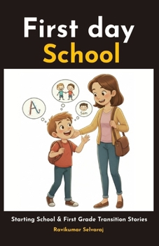 Alex and Mary’s First Day of School: A Starting School and First Grade Transition Story (Picture Story Book) (Back to School)