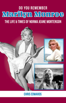 Paperback Do You Remember Marilyn Monroe?: The Life and Times of Norma Jeane Mortenson Book