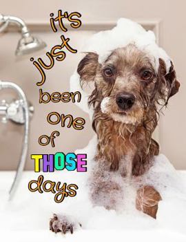 Paperback It's Just Been One of Those Days: 365 Lined Pages, Journal, Diary, Notebook, Undated Daily Planner, Large Size Book 8 1/2" x 11" [Large Print] Book