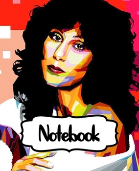 Paperback Notebook: Cher American Singer Goddess of Pop The Folk Rock Husband-Wife Duo Sonny & Cher One Of The Best-Selling Music Artists, Book