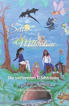 Paperback Sella Millerstone: Die verlorenen Elfentränen [German] Book