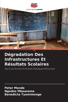 Paperback Dégradation Des Infrastructures Et Résultats Scolaires [French] Book