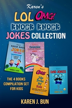 Paperback Karen's LOL, OMG And Knock Knock Jokes Collection: The 4 Fun Joke Compilation For Kids Book