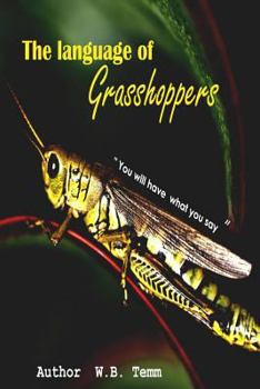 Paperback The Language of Grasshoppers: framing your world through words Book