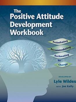 Paperback The Positive Attitude Development Workbook Book