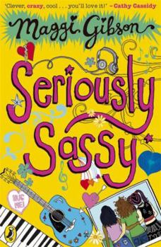 Seriously Sassy - Book #1 of the Seriously Sassy