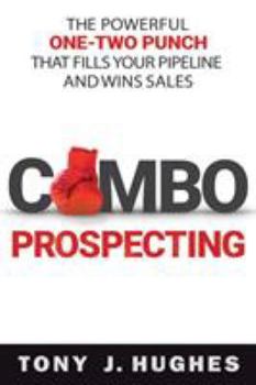 Paperback A Combo Prospecting: The Powerful One-Two Punch That Fills Your Pipeline and Wins Sales Book