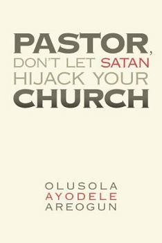 Paperback Pastor, Don't Let Satan Hijack Your Church Book