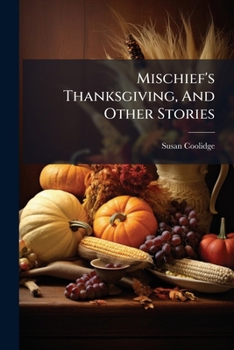 Paperback Mischief's Thanksgiving, and Other Stories... Book