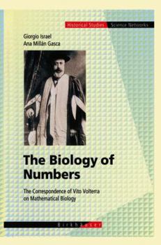 Hardcover The Biology of Numbers: The Correspondence of Vito Volterra on Mathematical Biology Book