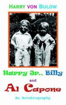 Paperback Harry Jr., Billy & Al Capone: An Autobiography Book