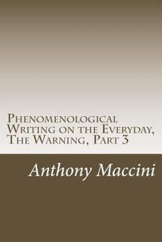 Paperback Phenomenological Writing on the Everyday, The Warning Book