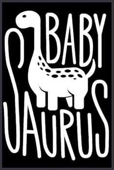 Paperback Baby Saurus: A Cute Notebook for Kids (as a gift) .... with more than 100 lined page - Composition Size (6*9) Book