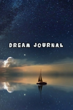 Dream Journal: Dream Workbook. Guide to dreams, note your dreams daily.