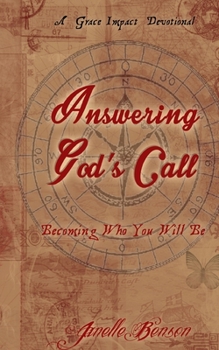 Paperback Answering God's Call: Becoming Who You Will Be Book