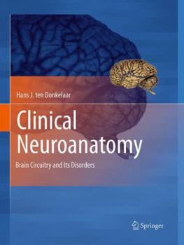 Paperback Clinical Neuroanatomy: Brain Circuitry and Its Disorders Book