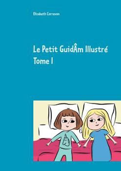 Paperback Le Petit Guid?m Illustr? Tome I: Lou et ses ?mis [French] Book