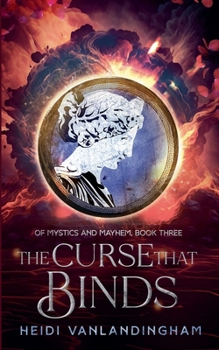 The Curse That Binds (Of Mystics and Mayhem)
