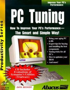 Paperback PC Tuning: How to Improve Your PC'S Performance- The Smart Way Book