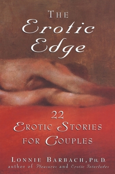 Paperback The Erotic Edge: 22 Erotic Stories for Couples Book