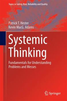 Hardcover Systemic Thinking: Fundamentals for Understanding Problems and Messes Book