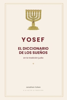 Paperback Yosef: El Diccionario de Los Sueños [Spanish] Book