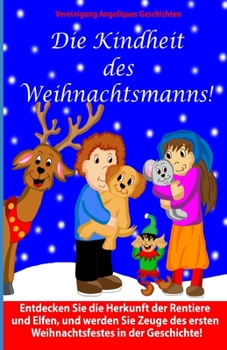 Paperback Die Kindheit des Weihnachtsmanns! [German] Book