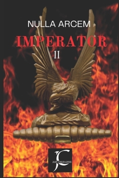 Imperator: Nulla Arcem II (Spanish Edition)