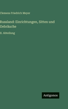 Hardcover Russland: Einrichtungen, Sitten und Gebräuche: II. Abteilung [German] Book