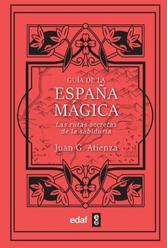 Paperback Guía de la España Mágica [Spanish] Book