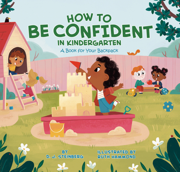 Hardcover How to Be Confident in Kindergarten: A Book for Your Backpack Book