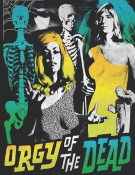 Orgy Of The Dead: Movie script