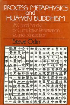 Hardcover Process Metaphysics and Hua-Yen Buddhism: A Critical Study of Cumulative Penetration vs. Interpretation Book