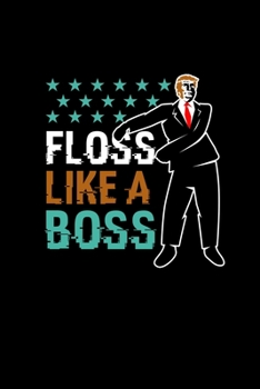 Floss Like A Boss: College Ruled Lined Writing Notebook Journal, 6x9, 120 Pages