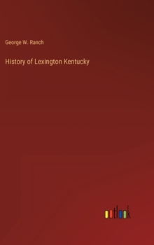 Hardcover History of Lexington Kentucky Book