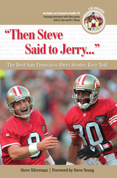 Product Bundle Then Steve Said to Jerry. . .: The Best San Francisco 49ers Stories Ever Told Book