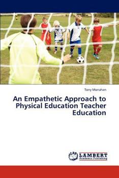 Paperback An Empathetic Approach to Physical Education Teacher Education Book