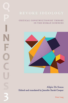 Paperback Revoke Ideology: Critical Constructionist Theory in the Human Sciences Book