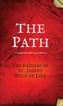 Perfect Paperback The Path, The Fathers Of St. Joseph Rule Of Life Book