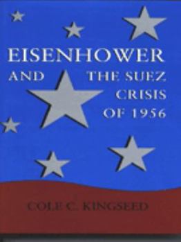 Hardcover Eisenhower and the Suez Crisis of 1956 Book