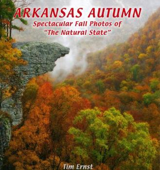 Hardcover Arkansas Autumn: Spectacular Fall Photos of the Natural State Book