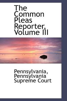 Hardcover The Common Pleas Reporter, Volume III Book