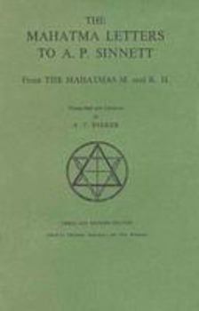 Mahatma Letters: to A. P. Sinnett from the Mahatmas M. and K. H.