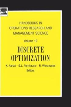 Hardcover Handbooks in Operations Research and Management Science: Discrete Optimization Volume 12 Book
