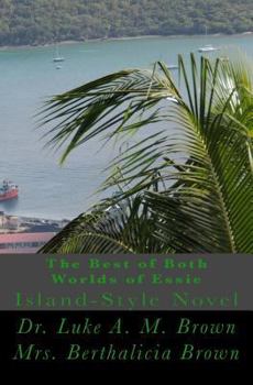 The Best of Both Worlds of Essie: Island Style Novel - Book  of the Essie Brown