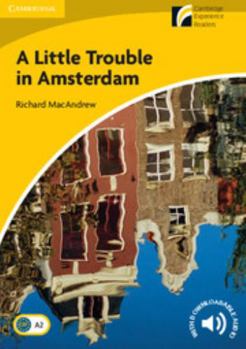 Paperback A Little Trouble in Amsterdam Level 2 Elementary/Lower-Intermediate Book
