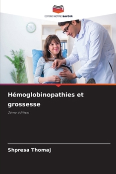 Hémoglobinopathies et grossesse (French Edition)
