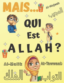 Paperback Mais Qui Est Allah ?: Livres musulmans pour enfants (Livres islamiques pour enfants) chapitre 1 [French] Book